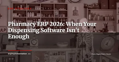 ERP for Pharmacy Chains and Dispensaries: Beyond Your PMS in 2026