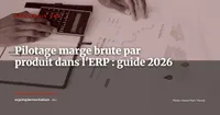 Pilotage de la marge brute par ligne de produit dans l'ERP : guide contrôleur de gestion 2026