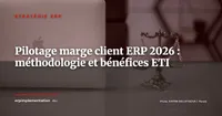Pilotage de la marge brute par client dans l'ERP : méthodologie et bénéfices pour les ETI (2026)