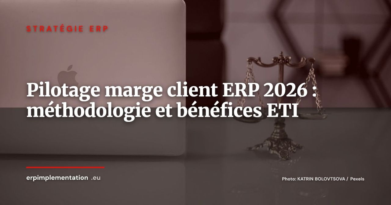 Pilotage de la marge brute par client dans l'ERP : méthodologie et bénéfices pour les ETI (2026)