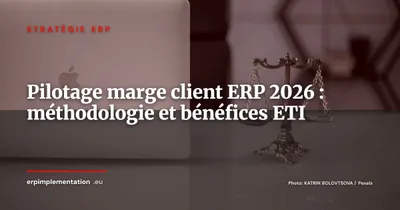 Pilotage de la marge brute par client dans l'ERP : méthodologie et bénéfices pour les ETI (2026)