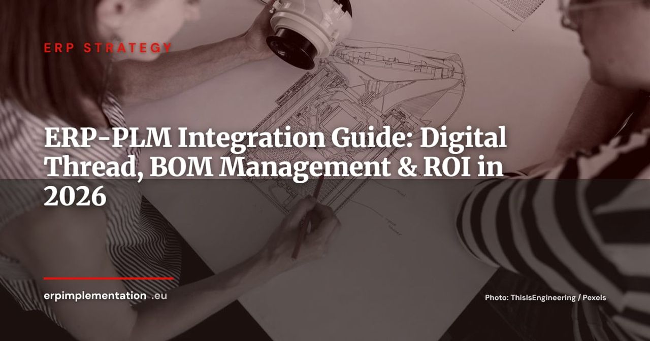 ERP and PLM Integration: Why Connecting These Systems Changes Everything for Manufacturing in 2026