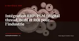 ERP et PLM : pourquoi coupler ces deux systèmes change la donne pour l'industrie en 2026 — Stratégie ERP