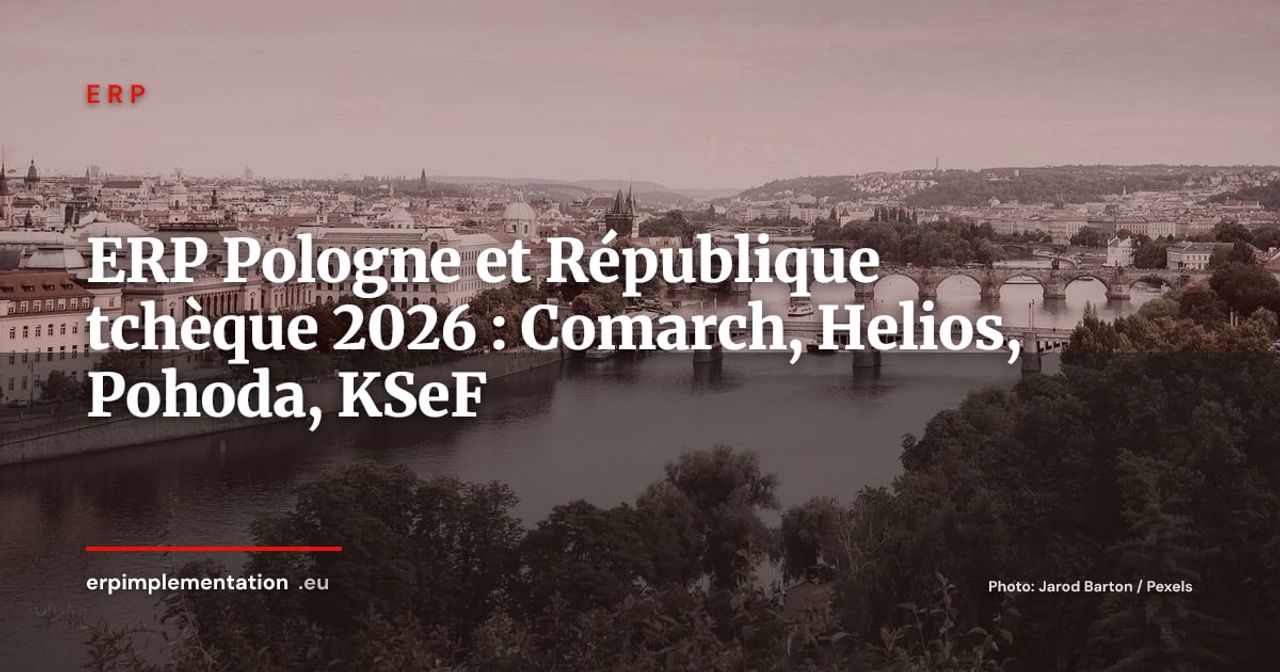 Marché ERP en Pologne et République tchèque : Comarch, Helios, Pohoda et les acteurs locaux à connaître en 2026