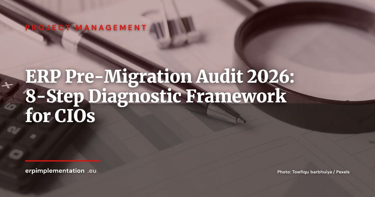 ERP Pre-Migration Audit: The 8-Step Diagnostic Framework for CIOs