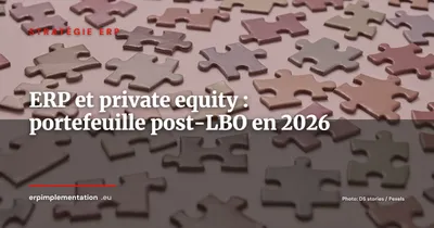 ERP et private equity : piloter un portefeuille post-LBO avec des systèmes hétérogènes