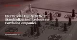 ERP and Private Equity: How Funds Standardize Portfolio Company IT Systems — ERP Strategy
