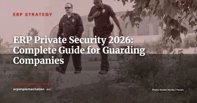 ERP for Private Security and Guarding Companies: Sector Guide 2026