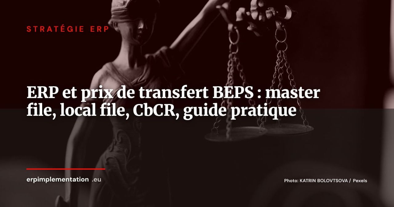 ERP et prix de transfert : documenter les transactions intra-groupe selon les exigences OCDE BEPS