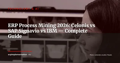 ERP and Process Mining: How Celonis, SAP Signavio and IBM Reveal What Your Dashboards Hide