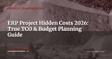 ERP Project Hidden Costs: What Vendors Never Tell You — Project Management
