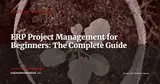Understanding ERP Project Management: A Beginner's Guide — Gestion de projet