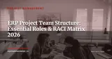 ERP Project Team Roles: Key Players & RACI Matrix — Project Management