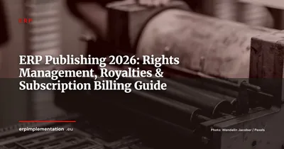 ERP for Publishing Houses and Digital Media: Rights, Royalties & Subscriptions