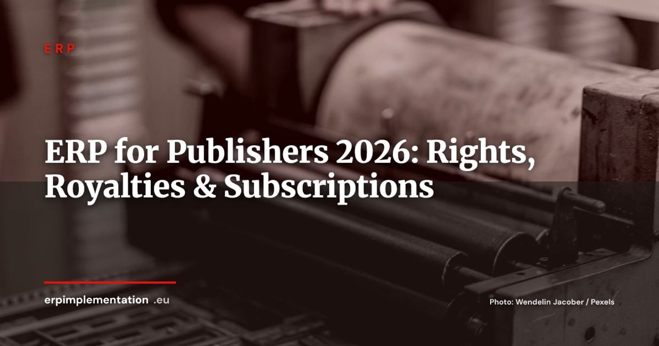 ERP for Publishers & Digital Media: Rights, Royalties, and Subscriptions