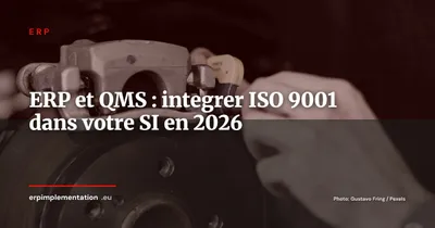 ERP et gestion de la qualite : comment integrer QMS et ISO 9001 dans votre SI en 2026