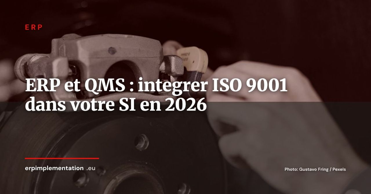 ERP et gestion de la qualite : comment integrer QMS et ISO 9001 dans votre SI en 2026