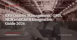 ERP and Quality Management: Integrating QMS, Nonconformances and CAPA into Your System — ERP Strategy