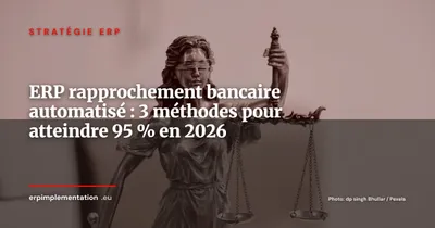Rapprochement bancaire dans l'ERP : les 3 méthodes pour automatiser à 95 % en 2026