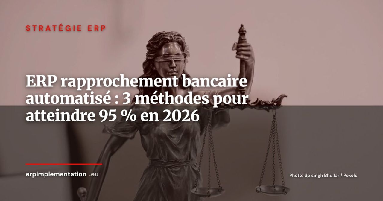 Rapprochement bancaire dans l'ERP : les 3 méthodes pour automatiser à 95 % en 2026