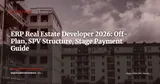 ERP for Property Developers in 2026: Off-Plan Sales, SPVs and Construction Accounting — Strategy