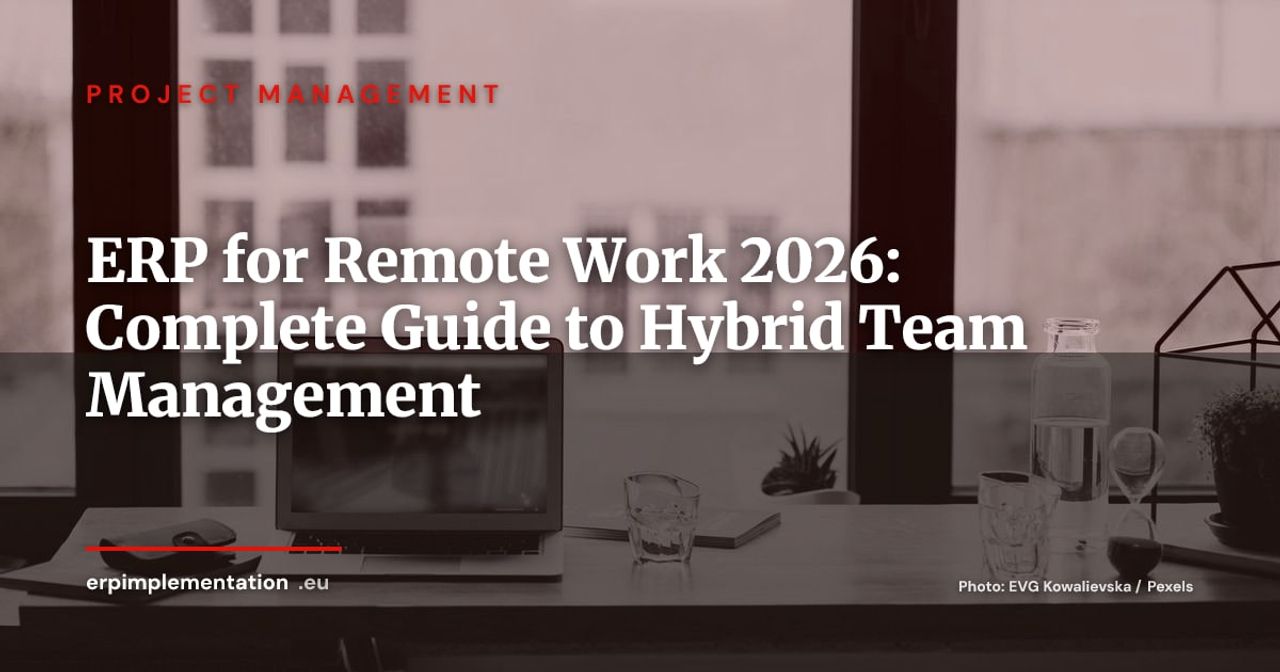 ERP and Remote Work: Managing Distributed Teams in the Hybrid Era