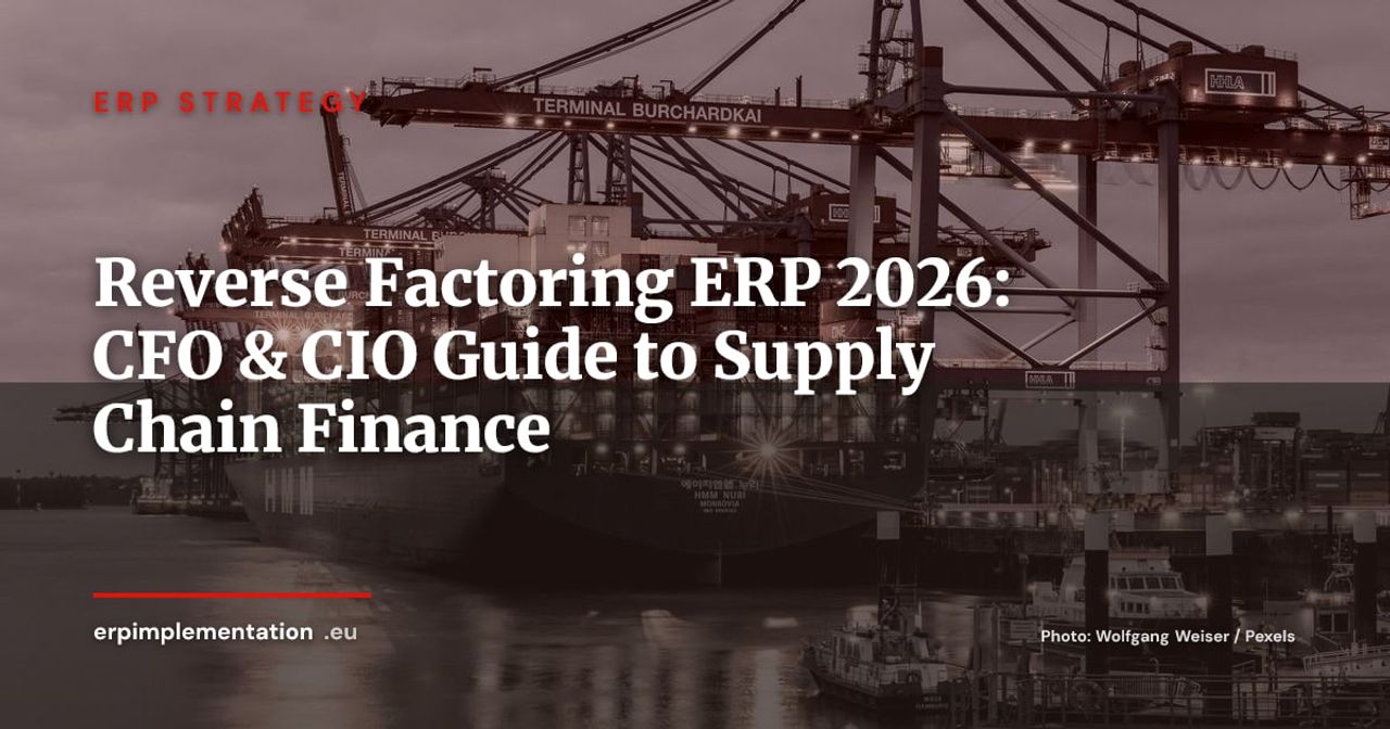 Reverse Factoring and Supply Chain Finance in ERP: How to Pay Suppliers Faster Without Touching Your Cash