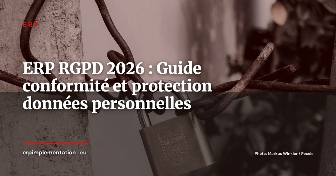 ERP et conformité RGPD : protéger les données personnelles en 2026