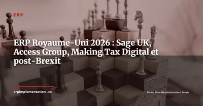 Marché ERP au Royaume-Uni, Sage UK, Access Group, MTD et défis post-Brexit