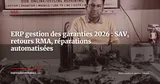 ERP et gestion des garanties : automatiser retours, réparations et réclamations SAV — ERP