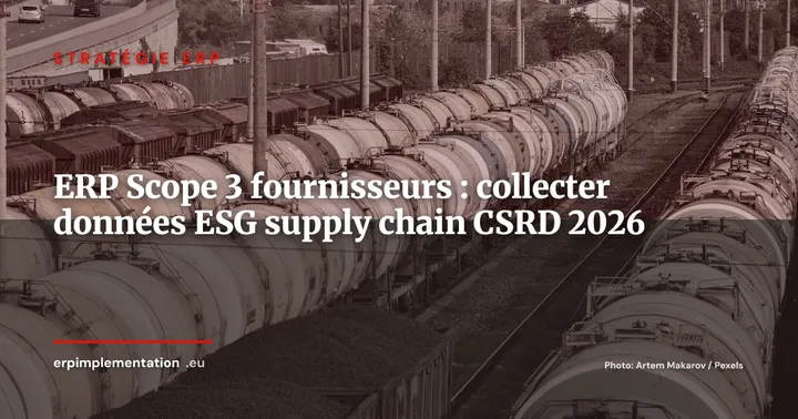 ERP et Scope 3 amont : comment collecter les données ESG de vos fournisseurs en 2026 — Stratégie ERP