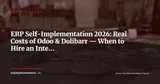 ERP Self-Implementation: Real Costs and the 3-Tier Rule (Odoo & Dolibarr) — ERP Strategy
