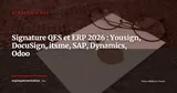 Yousign, DocuSign et itsme dans votre ERP : comparatif QES et guide d'intégration 2026 — Stratégie ERP