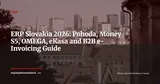 ERP in Slovakia 2026: Pohoda, Money S5, OMEGA and the Best Solutions for Subsidiaries — ERP