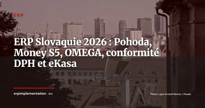 ERP Slovaquie 2026 : Pohoda, Money S5, OMEGA et les alternatives cloud pour PME et filiales — ERP