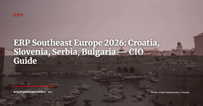 ERP in Southeast Europe: Complete Guide for Subsidiaries in Croatia, Slovenia, Serbia and Bulgaria (2026)
