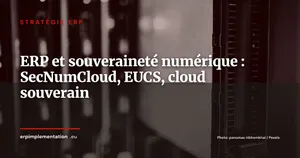 Cloud de confiance et ERP en France : ce que SecNumCloud et SREN imposent aux DSI en 2026