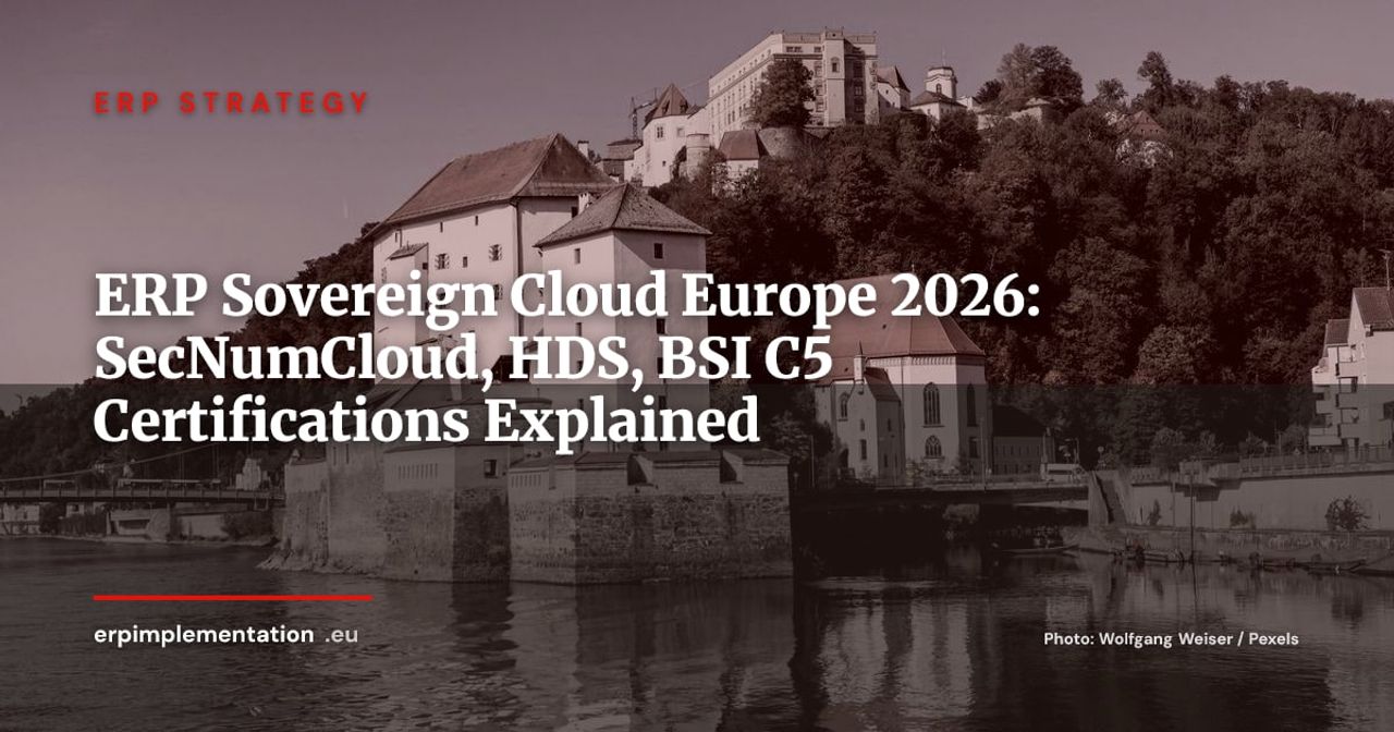 ERP and Sovereign Cloud in Europe 2026: SecNumCloud, HDS, BSI C5 — Certification Guide for Regulated Industries