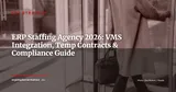 ERP for Staffing Agencies: VMS, Temp Worker Management and Labour Law Compliance 2026 — ERP Strategy