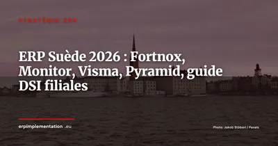 Marché ERP Suède 2026 : Fortnox, Monitor ERP, Visma et Pyramid, guide pour filiales françaises