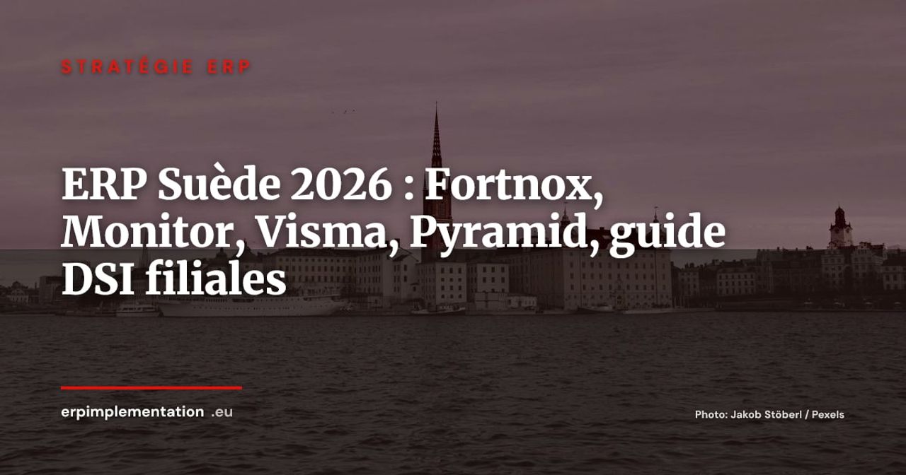 Marché ERP Suède 2026 : Fortnox, Monitor ERP, Visma et Pyramid, guide pour filiales françaises