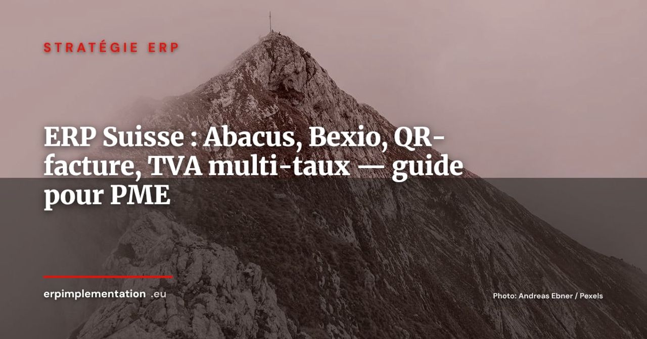 Implémenter un ERP en Suisse, Abacus, Bexio et les règles que personne ne vous dit