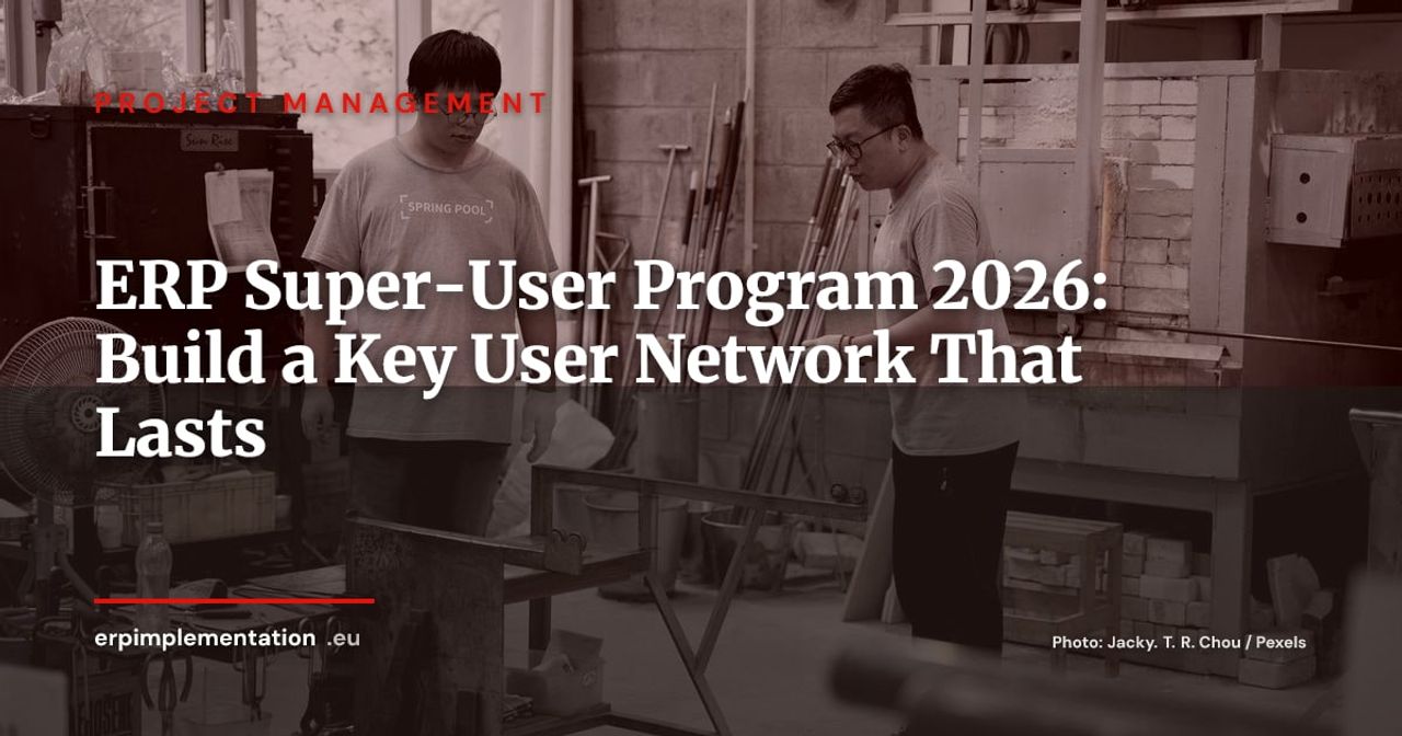 ERP Super-User Program: How to Recruit, Train and Sustain Your Key Users After Go-Live