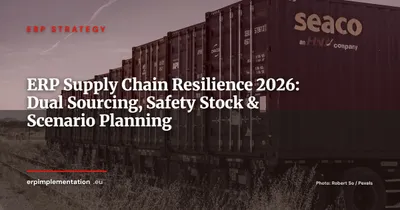 ERP and Supply Chain Resilience: Dual Sourcing, Dynamic Safety Stock and Disruption Scenarios