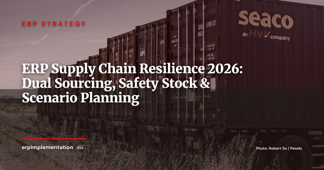 ERP and Supply Chain Resilience: Dual Sourcing, Dynamic Safety Stock and Disruption Scenarios