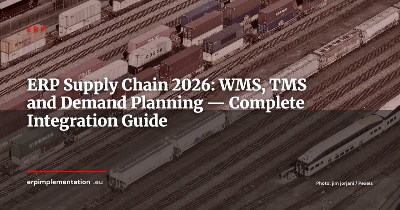 ERP and Supply Chain: The Integrated Guide to WMS, TMS and Demand Planning 2026