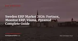 Sweden ERP Market 2026: Fortnox, Monitor ERP, Visma and Pyramid — Guide for International Subsidiaries — ERP Strategy
