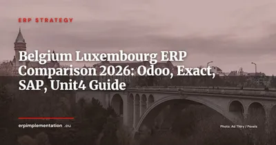 ERP Systems in Belgium and Luxembourg: Odoo, Exact, SAP, Unit4 Complete Comparison 2026
