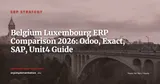 ERP Systems in Belgium and Luxembourg: Odoo, Exact, SAP, Unit4 Complete Comparison 2026 — ERP Strategy
