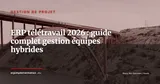 ERP et télétravail : optimiser la gestion à distance post-COVID — Gestion de projet